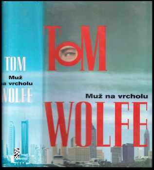 Tom Wolfe: Muž na vrcholu