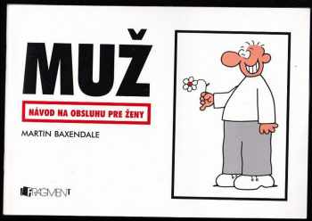 Muž - Návod na obsluhu pre ženy : návod na obsluhu pre ženy