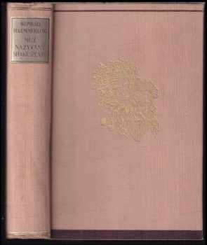 Muž, nazývaný Shakespeare : románová evokace požehnaného života - Konrad Haemmerling (1941, Rudolf Škeřík) - ID: 520634
