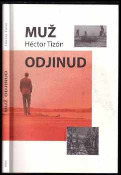 Héctor Tizón: Muž odjinud