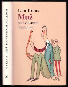 Muž pod vlastním dohledem - Ivan Kraus (2002, Academia) - ID: 773466