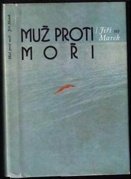 Jiří Marek: Muž proti moři