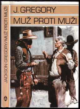 Jackson Gregory: Muž proti muži
