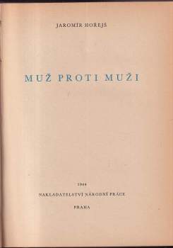 Jaromír Hořejš: Muž proti muži
