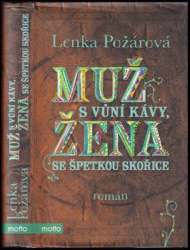 Muž s vůní kávy, žena se špetkou skořice