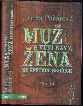 Muž s vůní kávy, žena se špetkou skořice