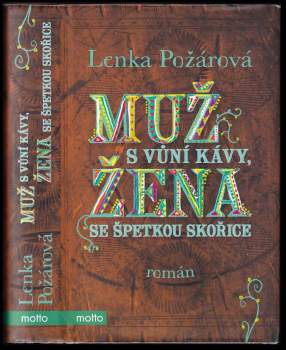 Muž s vůní kávy, žena se špetkou skořice