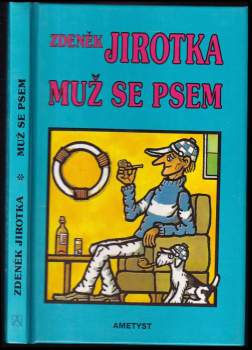 Zdeněk Jirotka: Muž se psem