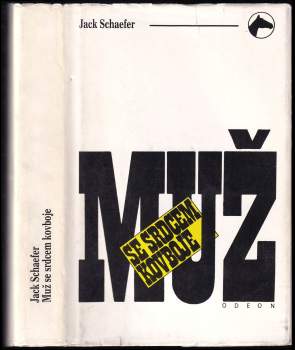 Jack Schaefer: Muž se srdcem kovboje