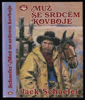 Jack Schaefer: Muž se srdcem kovboje