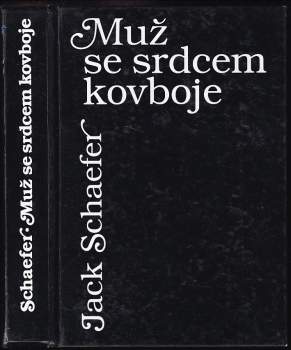 Jack Schaefer: Muž se srdcem kovboje
