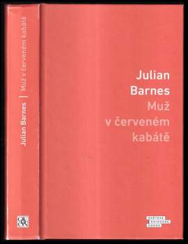 Julian Barnes: Muž v červeném kabátě