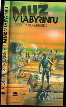 Robert Silverberg: Muž v labyrintu