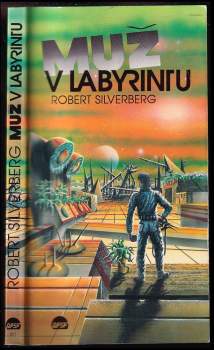 Robert Silverberg: Muž v labyrintu