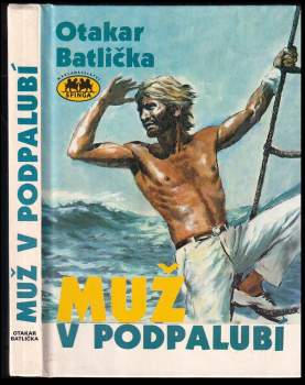Otakar Batlička: Muž v podpalubí