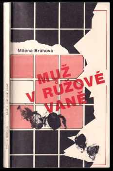 Milena Brůhová: Muž v růžové vaně