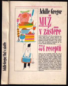 Muž v zástěře, aneb, Literární kuchtění, aneb, Faire sa cuisine littéraire