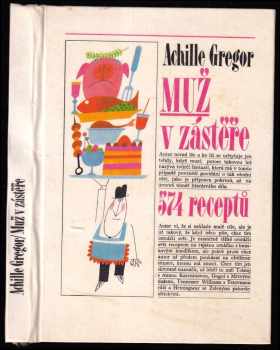 Muž v zástěře, aneb, Literární kuchtění, aneb, Faire sa cuisine littéraire