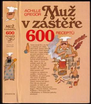 Achille Gregor: Muž v zástěře, aneb, Literární kuchtění, čili, Faire sa cuisine littéraire