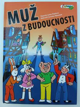 Ljuba Štíplová: Muž z budoucnosti