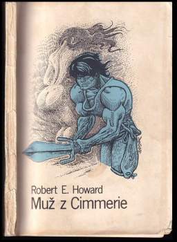 Robert Ervin Howard: Muž z Cimmerie