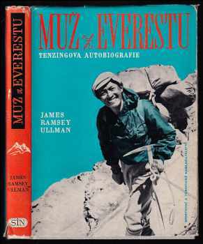 Muž z Everestu : Tenzingova autobiografie - James Ramsey Ullman, Tändzin Norkjä (1959, Sportovní a turistické nakladatelství) - ID: 1014321