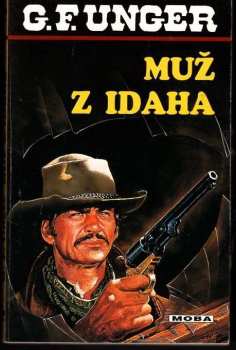 Gert F Unger: Muž z Idaha