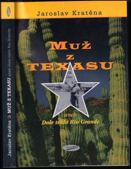 Muž z Texasu, aneb, Dole teklo Rio Grande