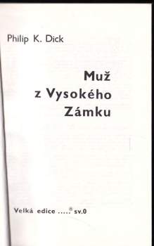Philip K Dick: Muž z Vysokého Zámku