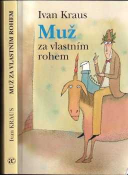 Muž za vlastním rohem : satiry