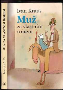 Ivan Kraus: Muž za vlastním rohem