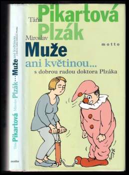 Miroslav Plzák: Muže ani květinou--