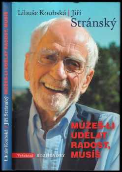 Jiří Stránský: Můžeš-li udělat radost, musíš