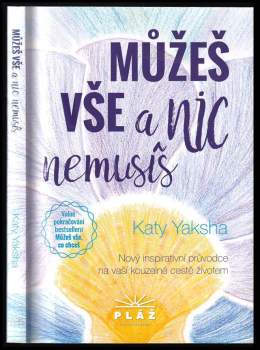 Katy Yaksha: Můžeš vše a nic nemusíš