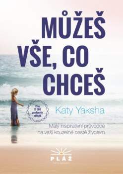Katy Yaksha: Můžeš vše, co chceš