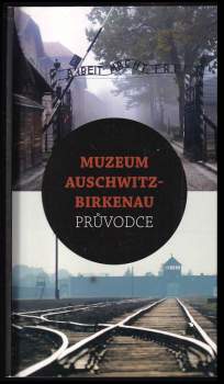 Muzeum Auschwitz-Birkenau