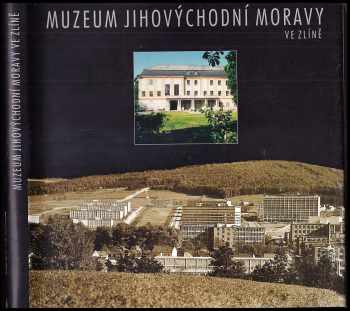 Muzeum jihovýchodní Moravy ve Zlíně