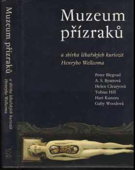 Peter Blegvad: Muzeum přízraků a sbírka lékařských kuriozit Henryho Wellcoma