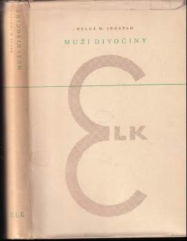 Helge Ingstad: Muži divočiny