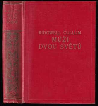 Ridgwell Cullum: Muži dvou světů