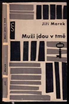 Jiří Marek: Muži jdou v tmě