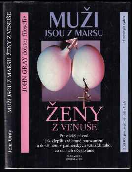 Muži jsou z Marsu, ženy z Venuše : praktický návod, jak zlepšit vzájemné porozumění a dosáhnout v partnerských vztazích toho, co od nich očekáváme - John Gray (2021, Práh) - ID: 2206545