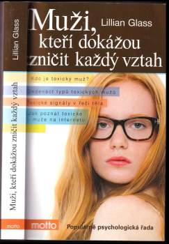 Muži, kteří dokážou zničit každý vztah