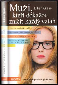 Muži, kteří dokážou zničit každý vztah