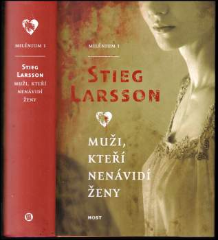 Stieg Larsson: Milénium 1 - 3 Muži, kteří nenávidí ženy + Dívka, která si hrála s ohněm + Dívka, která kopla do vosího hnízda