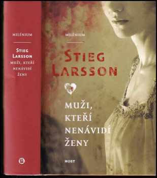 Stieg Larsson: Muži, kteří nenávidí ženy - Milénium 1