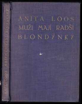 Anita Loos: Muži mají radši blondýnky