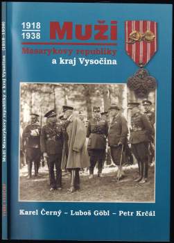 Karel Černý: Muži Masarykovy republiky a kraj Vysočina 1918-1938