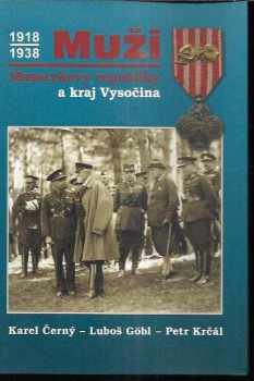 Karel Černý: Muži Masarykovy republiky a kraj Vysočina 1918-1938