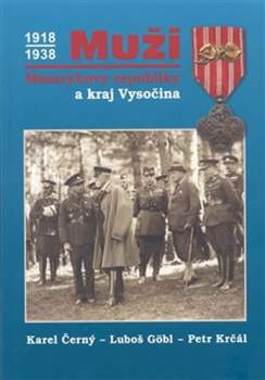 Muži Masarykovy republiky a kraj Vysočina 1918-1938